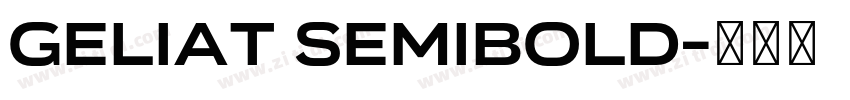 Geliat SemiBold字体转换